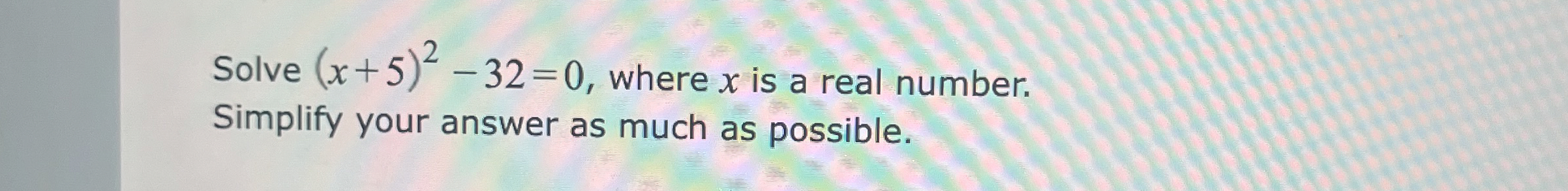 solved-solve-x-5-2-32-0-where-x-is-a-real-chegg