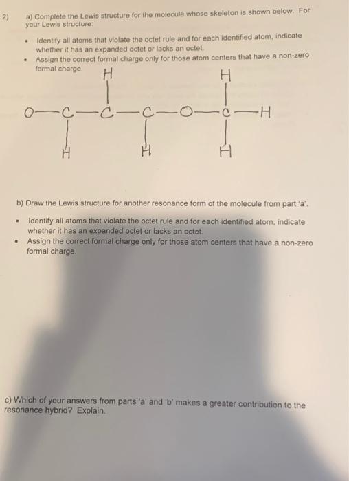 Solved 2) a) Complete the Lewis structure for the molecule | Chegg.com