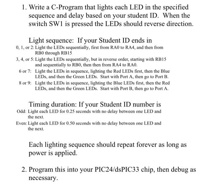 1. Write a C-Program that lights each LED in the | Chegg.com
