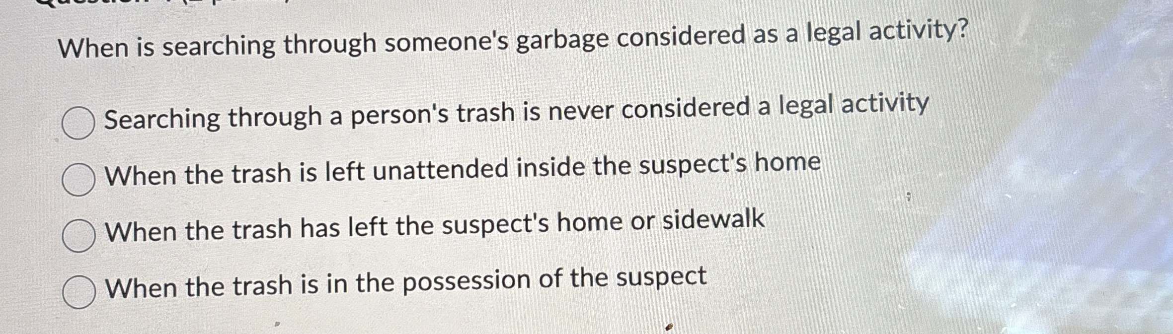 Solved When is searching through someone's garbage