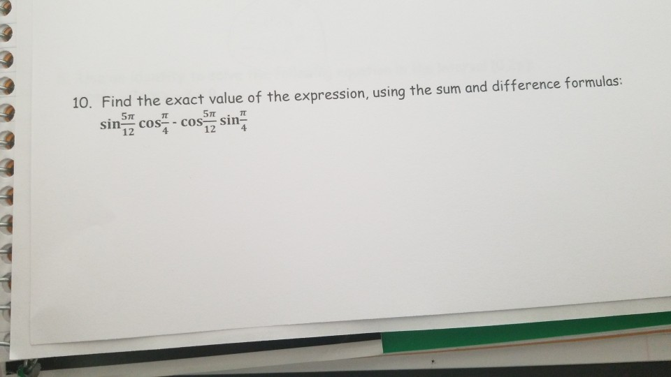Solved 10. Find the exact value of the expression, using the | Chegg.com