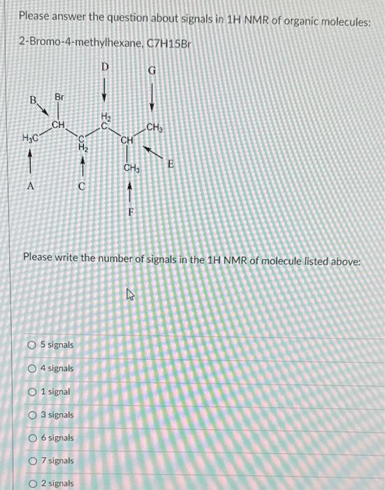 Please answer the question about signals in \( 1 \mathrm{H} \) NMR of organic molecules:
2-Bromo-4-methylhexane, \( \mathrm{C