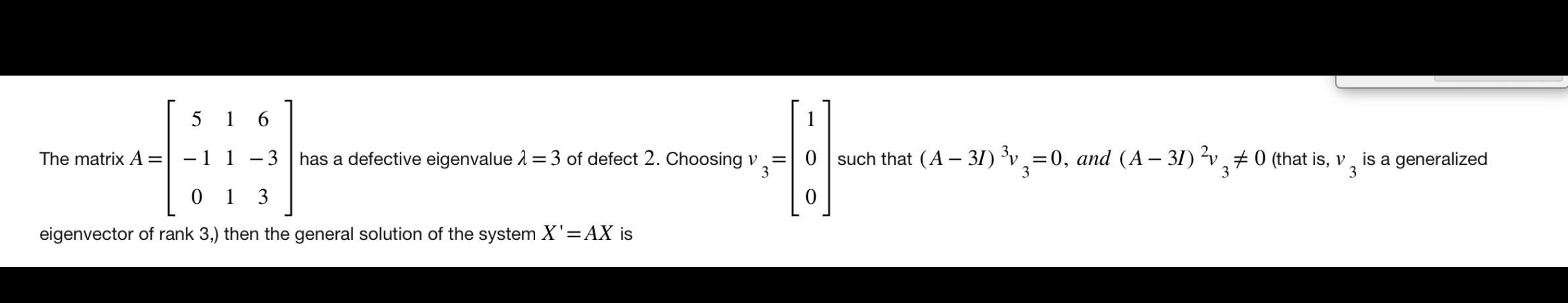 Solved The matrix A=[516-11-3013] ﻿has a defective | Chegg.com