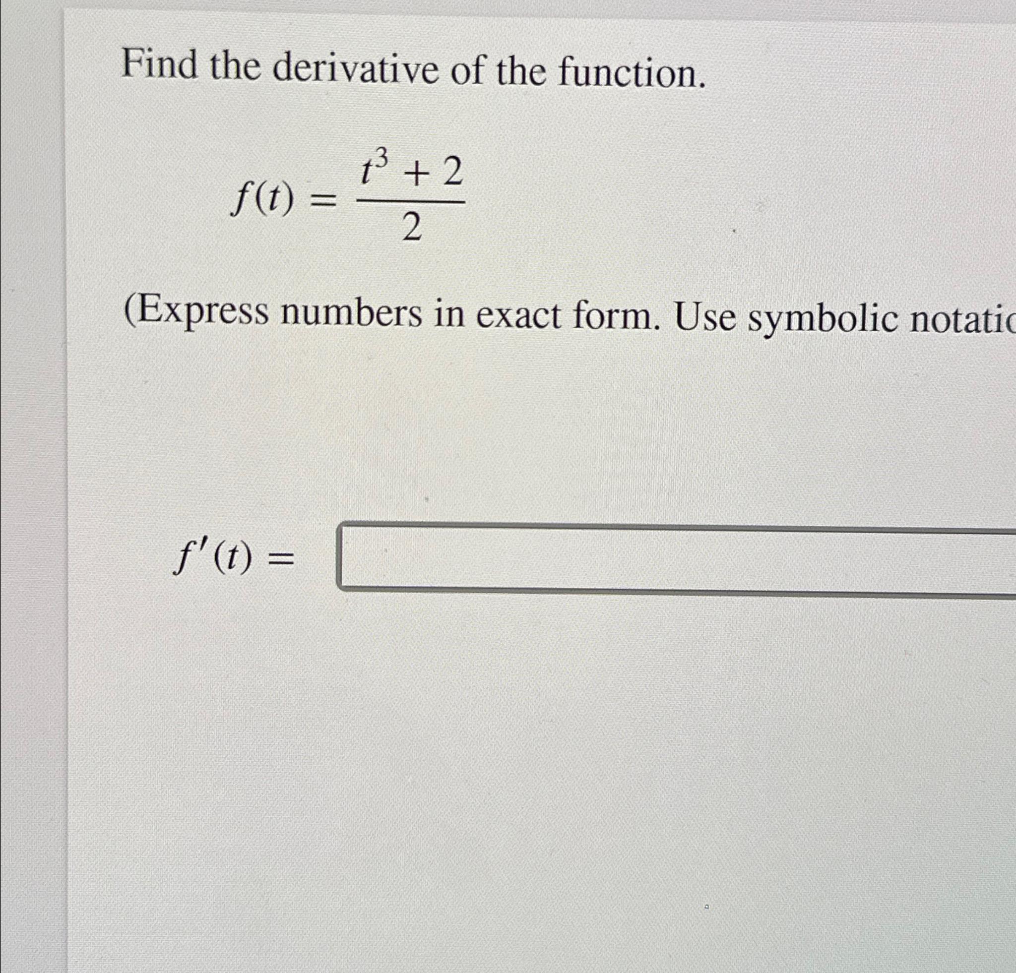Solved Find the derivative of the | Chegg.com