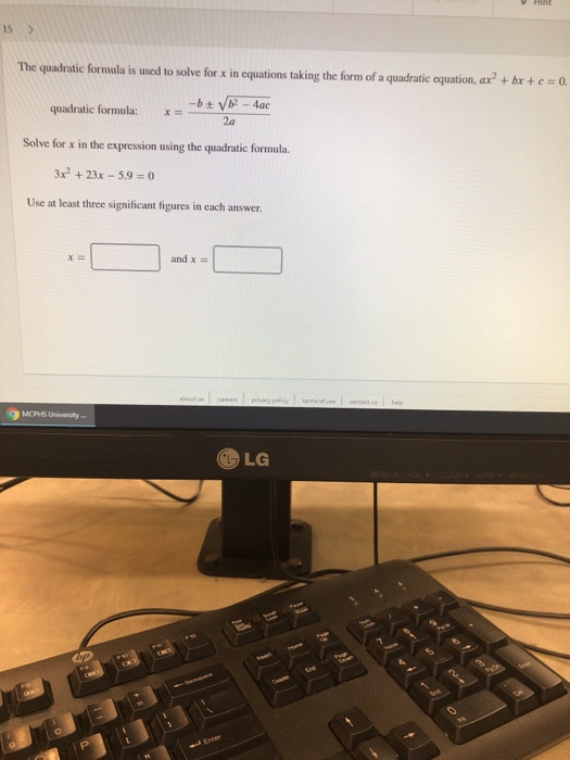 Solved Hint 15 The Quadratic Formula Is Used To Solve For