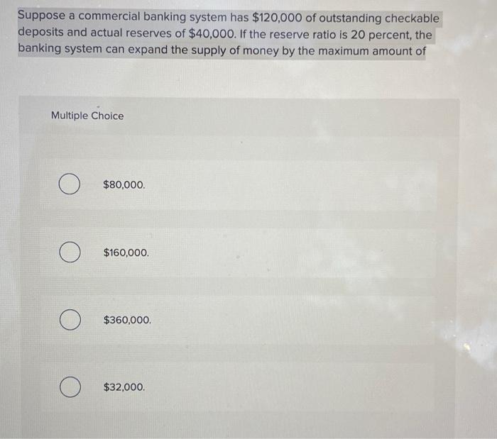 solved-suppose-a-commercial-banking-system-has-120-000-of-chegg