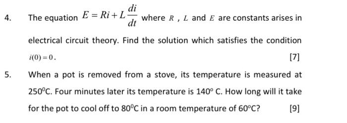 Solved 4. The equation E = Ri+L di dt where R, L and E are | Chegg.com