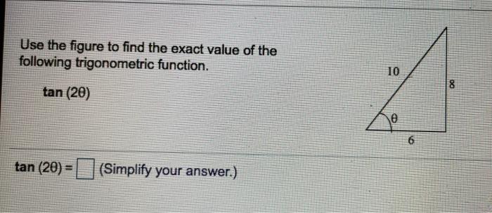 Solved Use the figure to find the exact value of the | Chegg.com