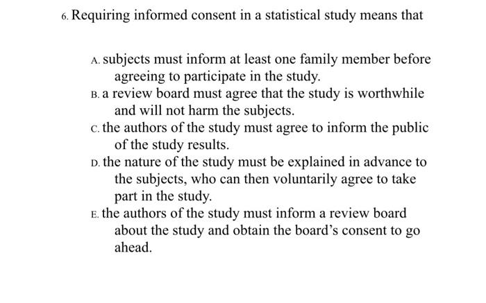 Solved Requiring informed consent in a statistical study | Chegg.com