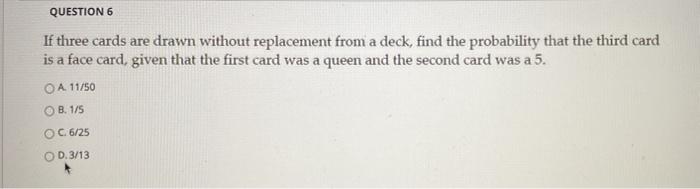 Solved QUESTION 6 If three cards are drawn without | Chegg.com