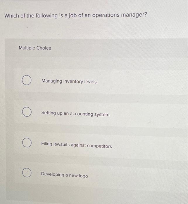 Solved Which of the following is a job of an operations | Chegg.com