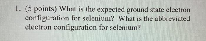 Solved 1. (5 points) What is the expected ground state | Chegg.com