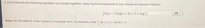 Solved point) Rewrite the following expression as a single | Chegg.com