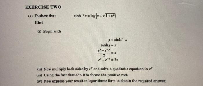 Exercise Two A To Show That Hint Sinh X Log X Chegg Com
