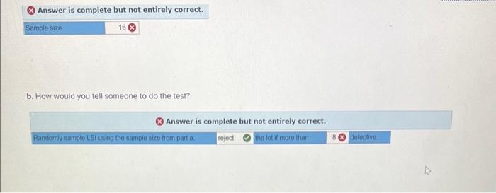 (x) Answer is complete but not entirely correct.
b. How would you tell someone to do the test?
8 Answer is complete but not e