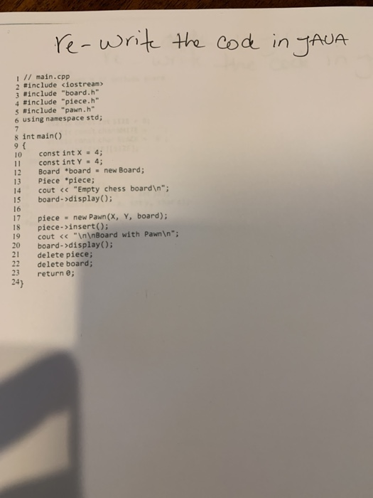 Solved re-write the code in JAVA 1 // main.cpp 2 #include 3 | Chegg.com