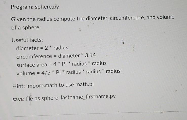 Solved Program: sphere.py Given the radius compute the | Chegg.com