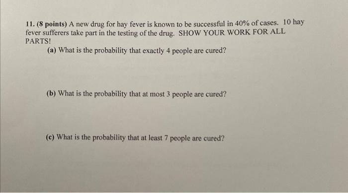 Solved 11. (8 points) A new drug for hay fever is known to | Chegg.com