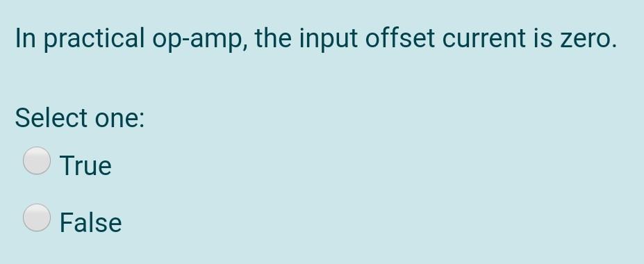 Solved In practical op-amp, the input offset current is | Chegg.com
