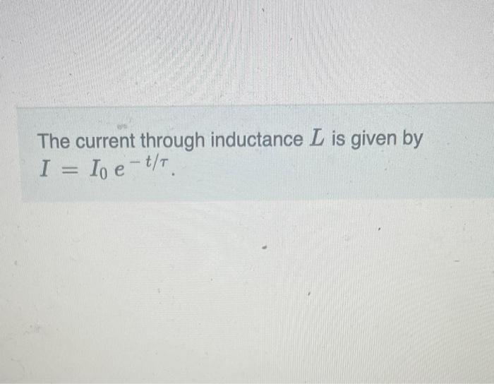 Solved The current through inductance L is given by | Chegg.com