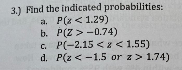 Solved . 3.) Find the indicated probabilities: a. P(Z