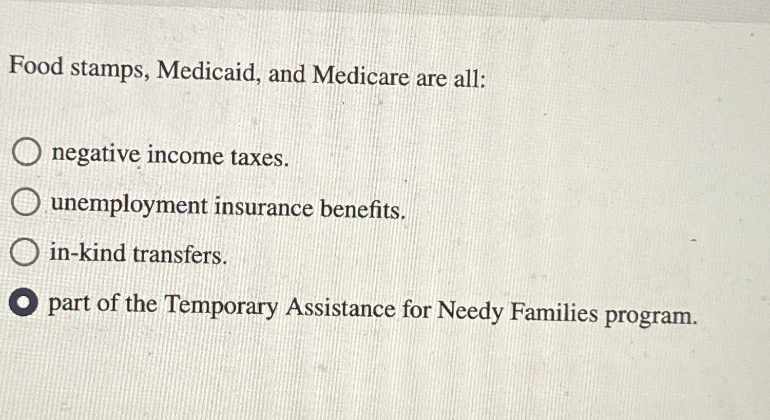 Solved Food stamps, Medicaid, and Medicare are all:negative | Chegg.com
