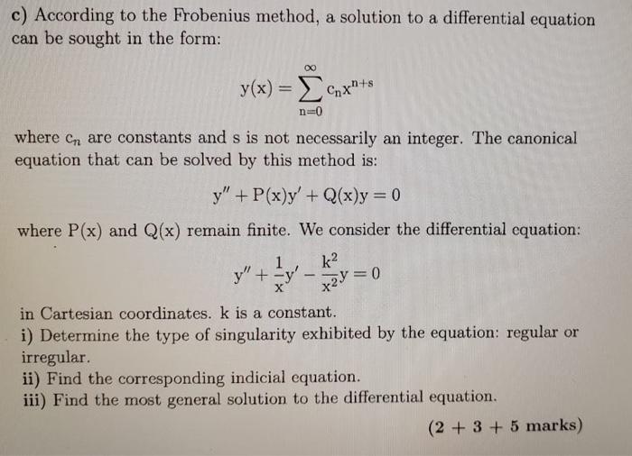 Solved C) According To The Frobenius Method, A Solution To A | Chegg.com