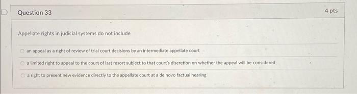 Solved Question 33 Appellate rights in judicial systems do Chegg com