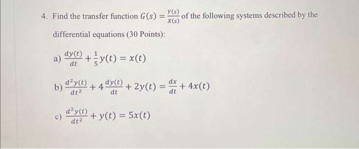 Solved 4. Find the transfer function G(s)=X(s)Y(s) of the | Chegg.com