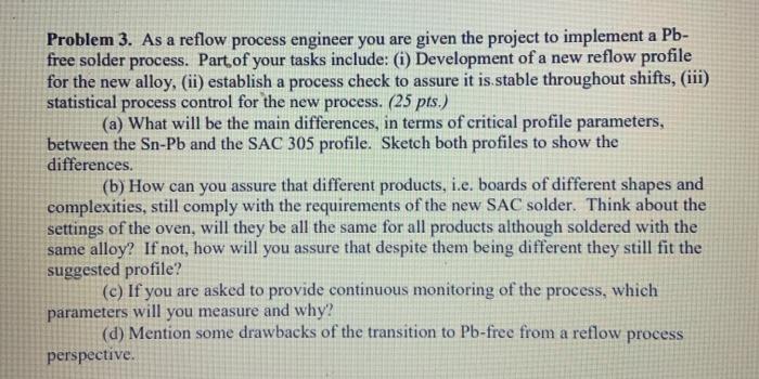 Solved Problem 3. As a reflow process engineer you are given | Chegg.com