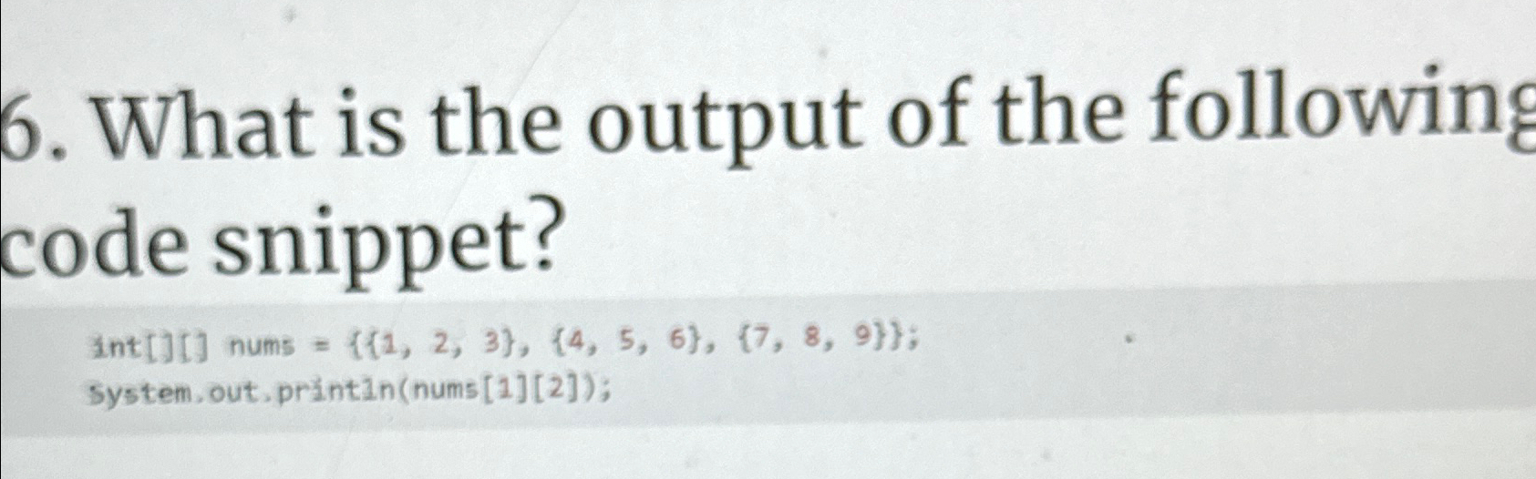 Solved What is the output of the following code snippet?int | Chegg.com