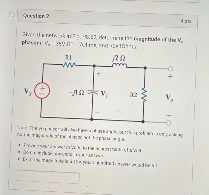 Solved Question 2 4 pts Given the network in Fig. P8.52, | Chegg.com