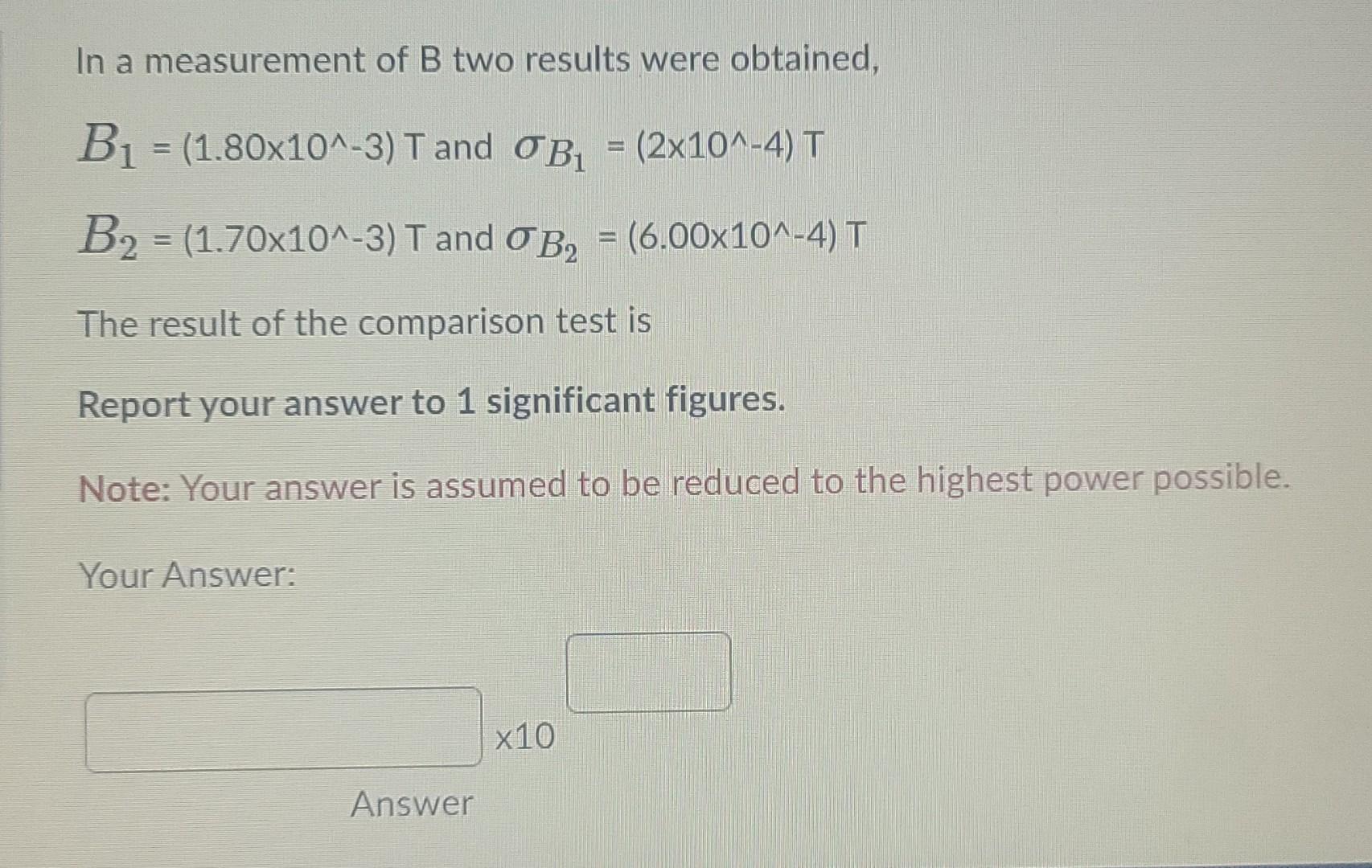 Solved In A Measurement Of B Two Results Were Obtained. B1 = | Chegg.com