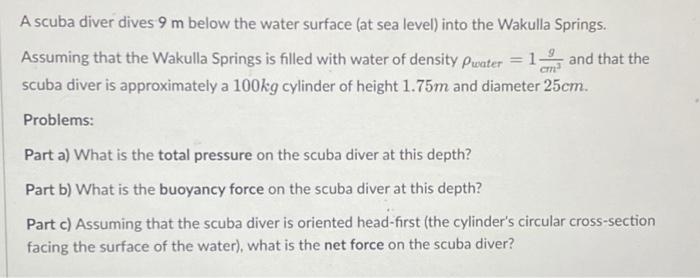 Solved A Scuba Diver Dives 9 M Below The Water Surface (at | Chegg.com