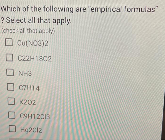 Solved Which Of The Following Are "empirical Formulas" ? | Chegg.com