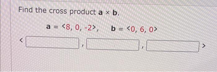 Solved Find The Cross Product A × B. A