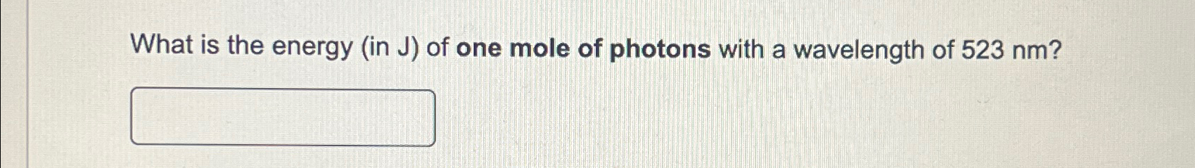 Solved What is the energy (in J) ﻿of one mole of photons | Chegg.com