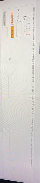 Solved Solve the system of linea equations and chick any | Chegg.com