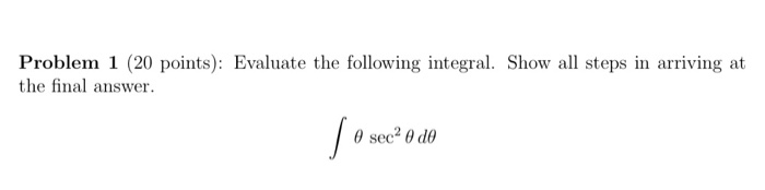 Solved Problem 1 (20 points): Evaluate the following | Chegg.com