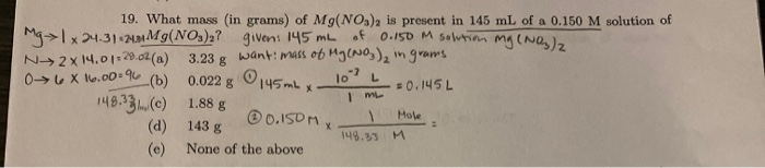 Solved 19 What Mass In Grams Of Mg No3 2 Is Present In Chegg Com