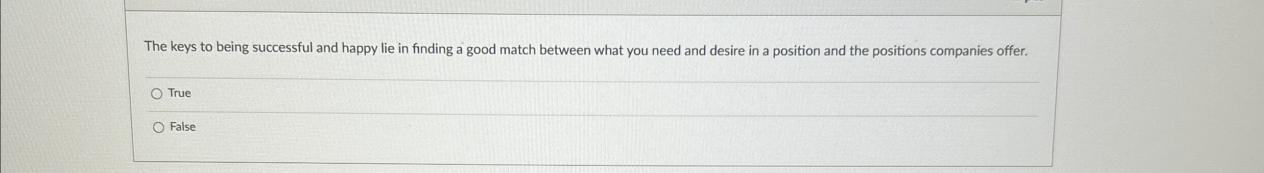 Solved The keys to being successful and happy lie in finding | Chegg.com