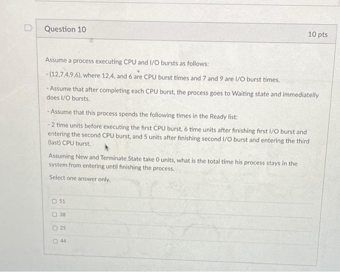 Solved D Question 10 10 pts Assume a process executing CPU | Chegg.com