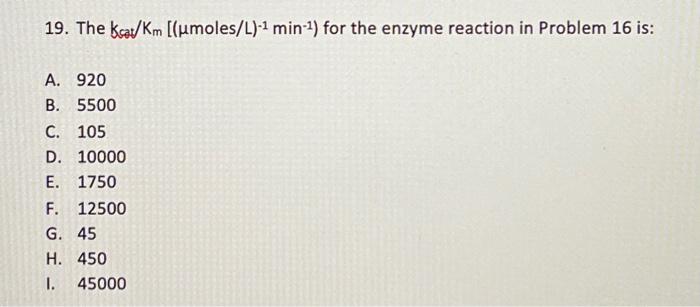 Solved 16. The initial rate for an enzyme-catalyzed reaction | Chegg.com
