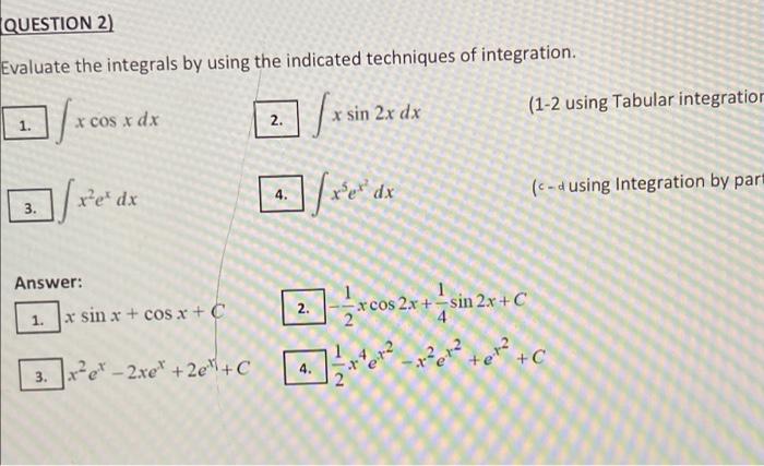 Solved QUESTION 2) Evaluate the integrals by using the | Chegg.com
