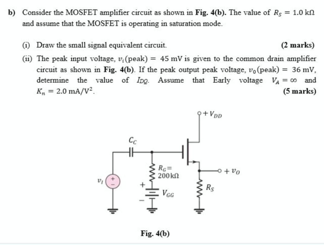Solved b) Consider the MOSFET amplifier circuit as shown in | Chegg.com
