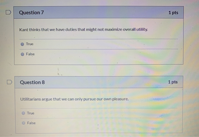 Solved Question 7 1 pts Kant thinks that we have duties that | Chegg.com