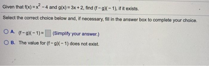 Solved Given that f(x) = x² - 4 and g(x) = 3x + 2, find (f | Chegg.com