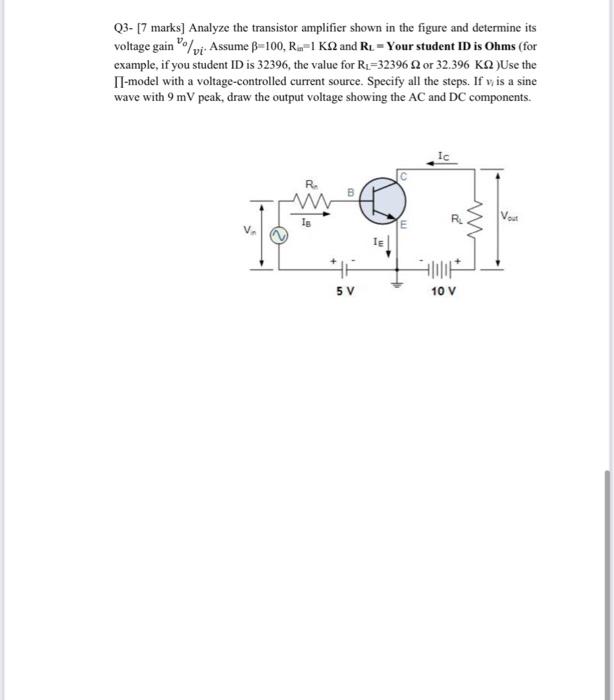 Solved Q3- [7 marks] Analyze the transistor amplifier shown | Chegg.com