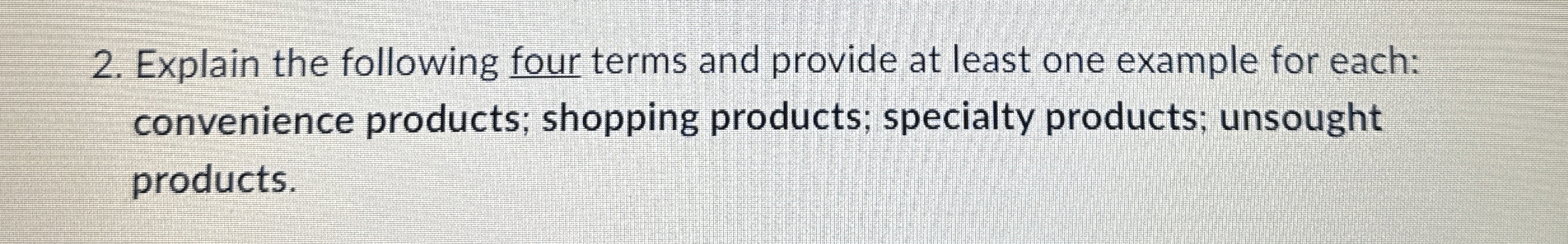 Solved Explain the following four terms and provide at least | Chegg.com