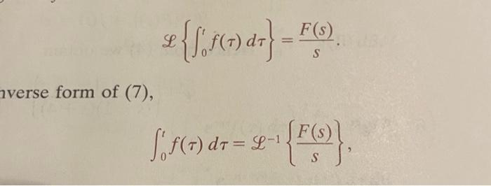 Solved f∗g=∫0tf(τ)g(t−τ)dτL{∫0tf(τ)dτ}=sF(s) verse form of | Chegg.com